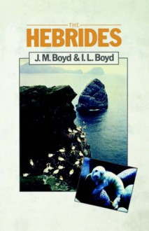 Hebrides - J.M. Boyd, Ian Boyd