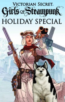 Victorian Secret Girls of Steampunk Holiday Special, No. 1 - Rod Espinosa, Fred Perry, Ben Dunn