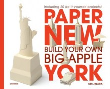 Paper New York: Build Your Own Big Apple - Kell Black