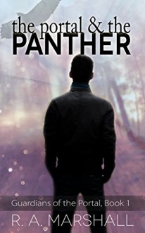 The Portal and the Panther (Guardians of the Portal Book 1) - R. A. Marshall