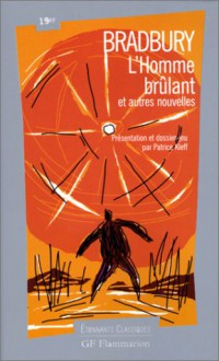 L'Homme brûlant et autres nouvelles - Ray Bradbury