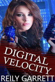 Digital Velocity (McAllister Justice #1) - Reily Garrett, Rylan Killian