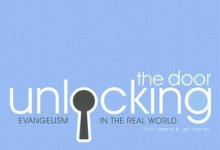 Unlocking the Door: Evangelism in the Real World - Ruth Adams, Jan Harney