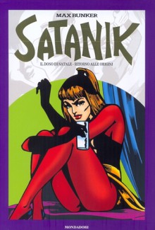 Satanik vol. 5: Il dono di Natale - Ritorno alle origini - Max Bunker, Roberto Raviola, Paolo Ferriani