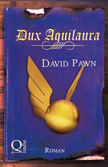 Dux Aquilaura (Zaubertränke 4) - David Pawn