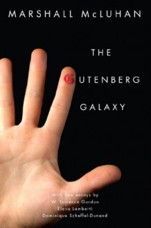 The Gutenberg Galaxy - Marshall McLuhan