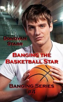 Banging The Basketball Star - Donovan Starr