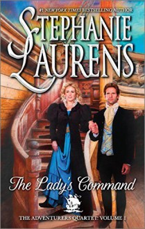 The Lady's Command (The Adventurers Quartet) by Laurens, Stephanie(December 29, 2015) Mass Market Paperback - Stephanie Laurens