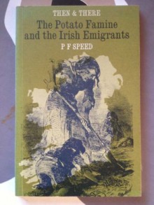 The Potato Famine and the Irish Emigrants - Marjorie Reeves