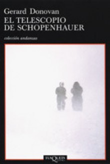 El Telescopio de Schopenhauer - Gerard Donovan