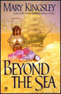 Beyond the Sea - Mary Kingsley