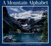 A Mountain Alphabet - Margriet Ruurs, Andrew Kiss