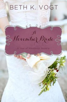 A November Bride - Beth K. Vogt