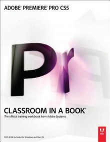 Adobe(r) Premiere(r) Pro Cs5 Classroom in a Book(r) - Adobe Creative Team