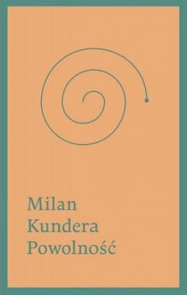 Powolność - Milan Kundera, Marek Bieńczyk