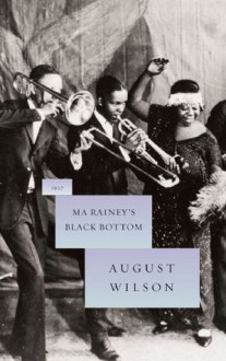 Ma Rainey's Black Bottom - August Wilson, Frank Rich