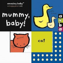 Mummy, Baby! - Beth Harwood