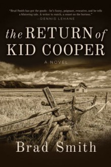 The Return of Kid Cooper - Brad Smith