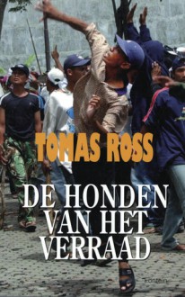 De honden van het verraad - Tomas Ross