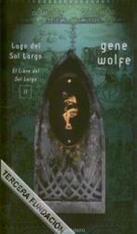 Lago del Sol Largo (El Libro del Sol Largo, #2) - Gene Wolfe