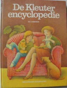 De Kleuter Encyclopedie - H.C. Ebbinge, Diet van Beek, Mariet Numan, Fiel van der Veen