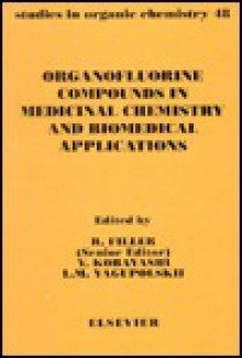 Organofluorine Compounds In Medicinal Chemistry And Biomedical Applications - Robert Filler