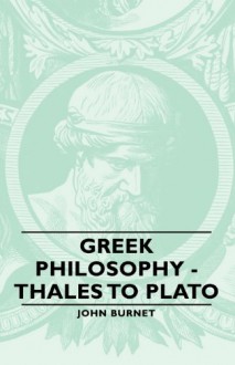 Greek Philosophy - Thales to Plato - John Burnet