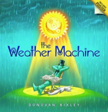 The weather machine - Donovan Bixley