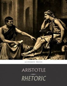 Rhetoric - Aristotle