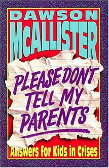 Please Don't Tell My Parents - Dawson McAllister