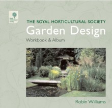 The Garden Design Workbook and Album - Robin Templar Williams