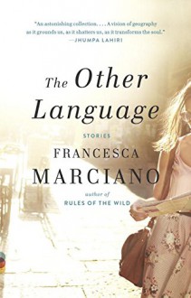 The Other Language (Vintage Contemporaries) - Francesca Marciano