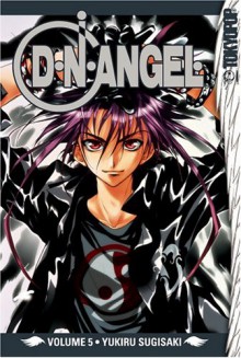 D.N.Angel, Vol. 5 - Yukiru Sugisaki