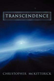 Transcendence - Christopher McKitterick