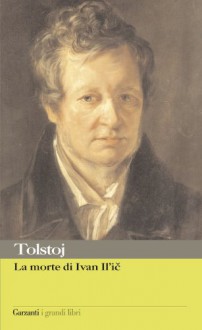 La morte di Ivan Il'ič - Leo Tolstoy, Giovanni Buttafava