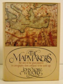 Mapmakers - John Noble Wilford