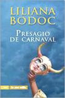 Presagio de carnaval - Liliana Bodoc