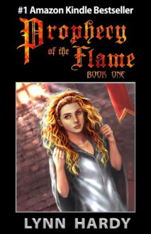 Prophecy of the Flame - Lynn Hardy, Yivgeni Matoussov, Siya Oum