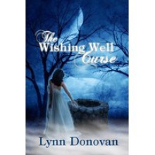 The Wishing Well Curse - Lynn Donovan