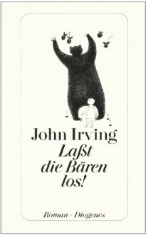 Lasst die Bären los - Michael Walter,John Irving