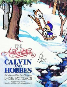 Authoritative Calvin and Hobbes: A Calvin and Hobbes Treasury - Bill Watterson