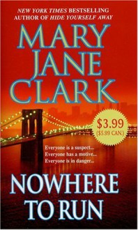 Nowhere to Run - Mary Jane Clark