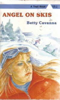 Angel on Skis - Betty Cavanna