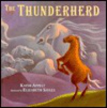 Thunderherd, The - Kathi Appelt, Elizabeth Sayles