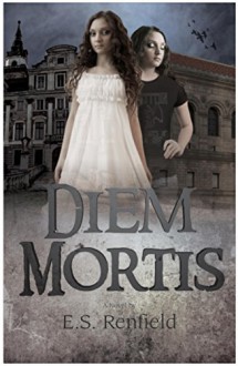 Diem Mortis - E.S. Renfield