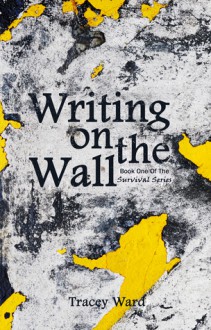 Writing on the Wall - Tracey Ward