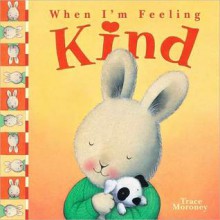 When I’m Feeling Kind (Feelings) - Trace Moroney