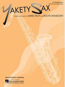 Yakety Sax B Flat Tenor Sax with Piano Accompaniment - James Rich