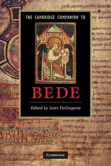 The Cambridge Companion to Bede - Scott Degregorio