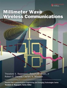 60 Ghz Wireless Communication Systems - Robert C. Daniels, Robert W. Heath, James N. Murdock, Theodore S. Rappaport